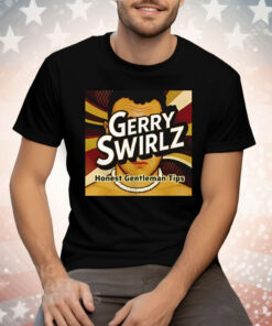 Jerry Swirlz Gerry’s Gentleman Tips Tee Shirt