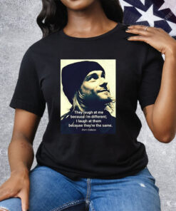 Kurt Cobain They Laugh At Me Because I’m Different Tee Shirt