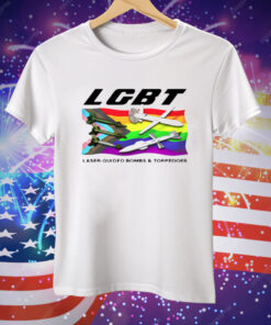 LGBT Laser Guided Bombs And Torpedoes Tee Shirt