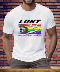 LGBT Laser Guided Bombs And Torpedoes Tee Shirt