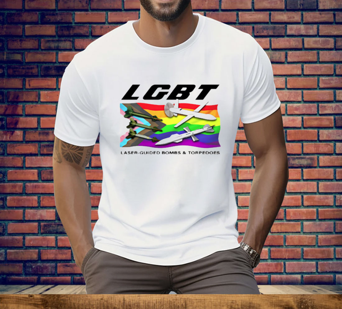 LGBT Laser Guided Bombs And Torpedoes Tee Shirt