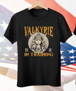 Valkyrie In Training Norse Viking Warrior 2025 Tee Shirt