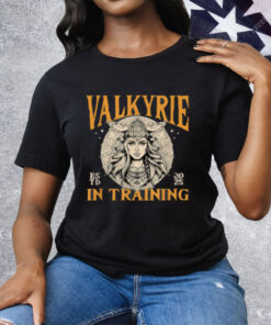 Valkyrie In Training Norse Viking Warrior 2025 Tee Shirt