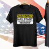 Warning May Start Talking About History Tee Shirt