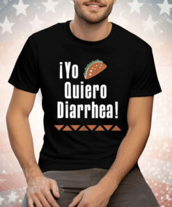 iYo Quiero Diarrhea Tee Shirt