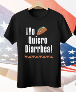 iYo Quiero Diarrhea Tee Shirt