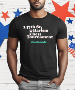 147th St Harlem Chess Tournament Checkmate T-Shirt