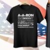 A-A-Ron Where Are You Where Is A-A-Ron Right Now Tee Shirt