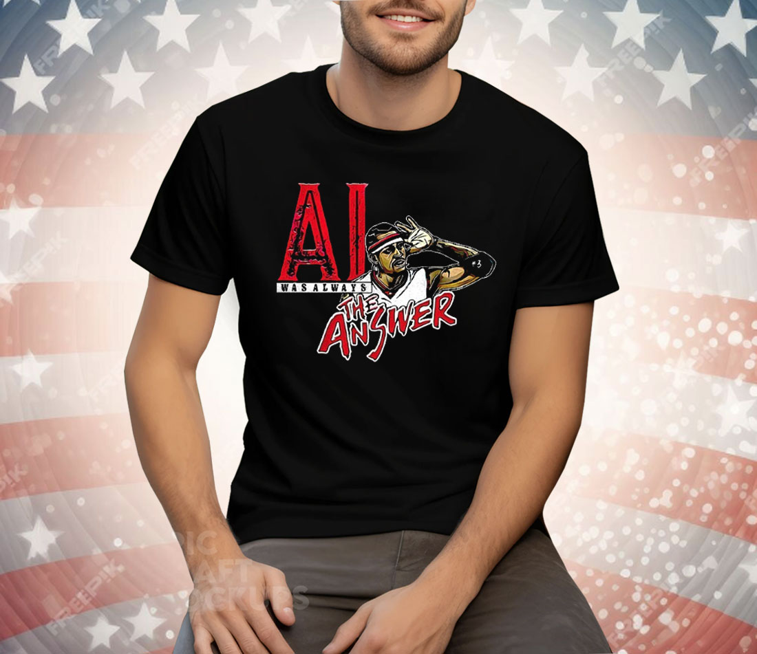 Allen Iverson Philadelphia 76ers Was Always The Answer Tee Shirt