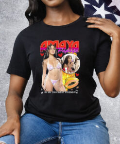 Amaya Papaya I’m My Own Best Friend Tee Shirt