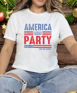 America Party For The People 2025 Tee Shirt