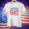 America Party For The People 2025 Tee Shirt