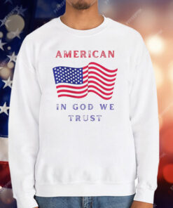 American Flag In God We Trust T-Shirt