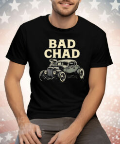 Bad Chad Car Tee Shirt