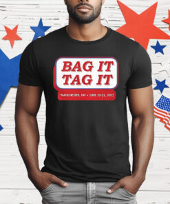 Bag it tag it Manchester NH June 20 22 2025 T-Shirt