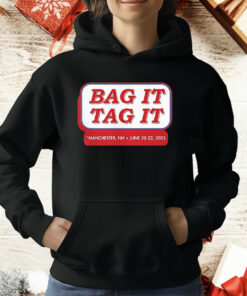 Bag it tag it Manchester NH June 20 22 2025 T-Shirt