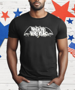 Bat When We Were Young T-Shirt