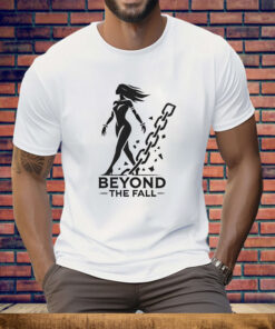 Beyond The Fall Tee Shirt