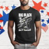 Big Black Do It Yourself T-Shirt