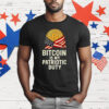 Bitcoin Is My Patriotic Duty T-Shirt