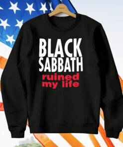 Black Sabbath Ruined My Life T-Shirt