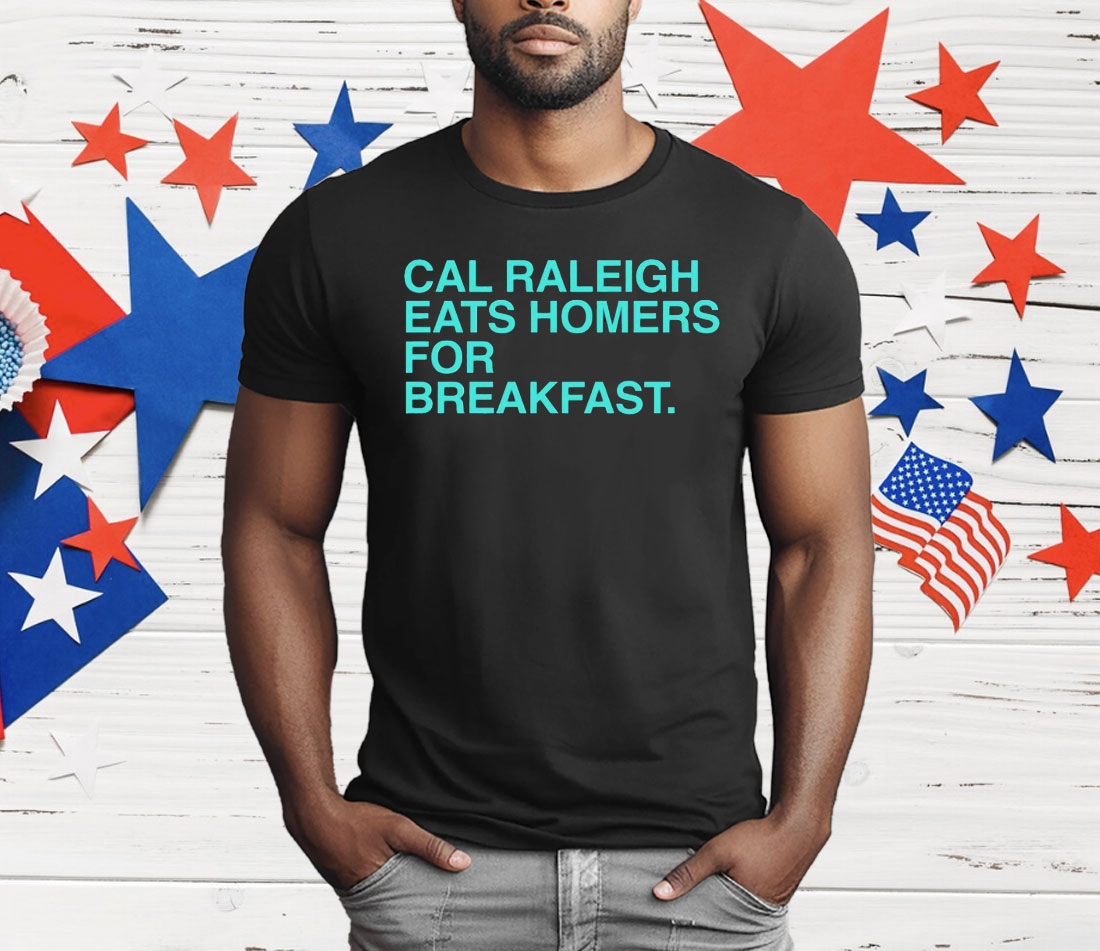Cal Raleigh Eats Homers For Breakfast T-Shirt