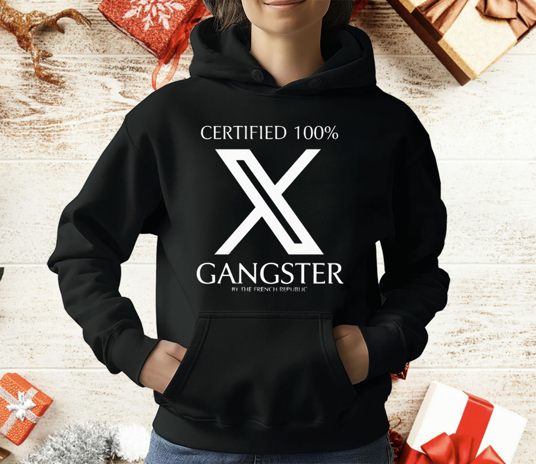 Certified 100% Gangster By The French Republic T-Shirt