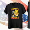 Coffee Boost Thank You Tee Shirt