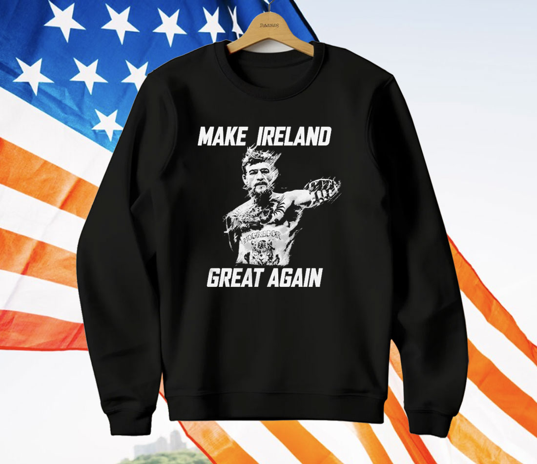 Conor McGregor Make Ireland Great Again T-Shirt