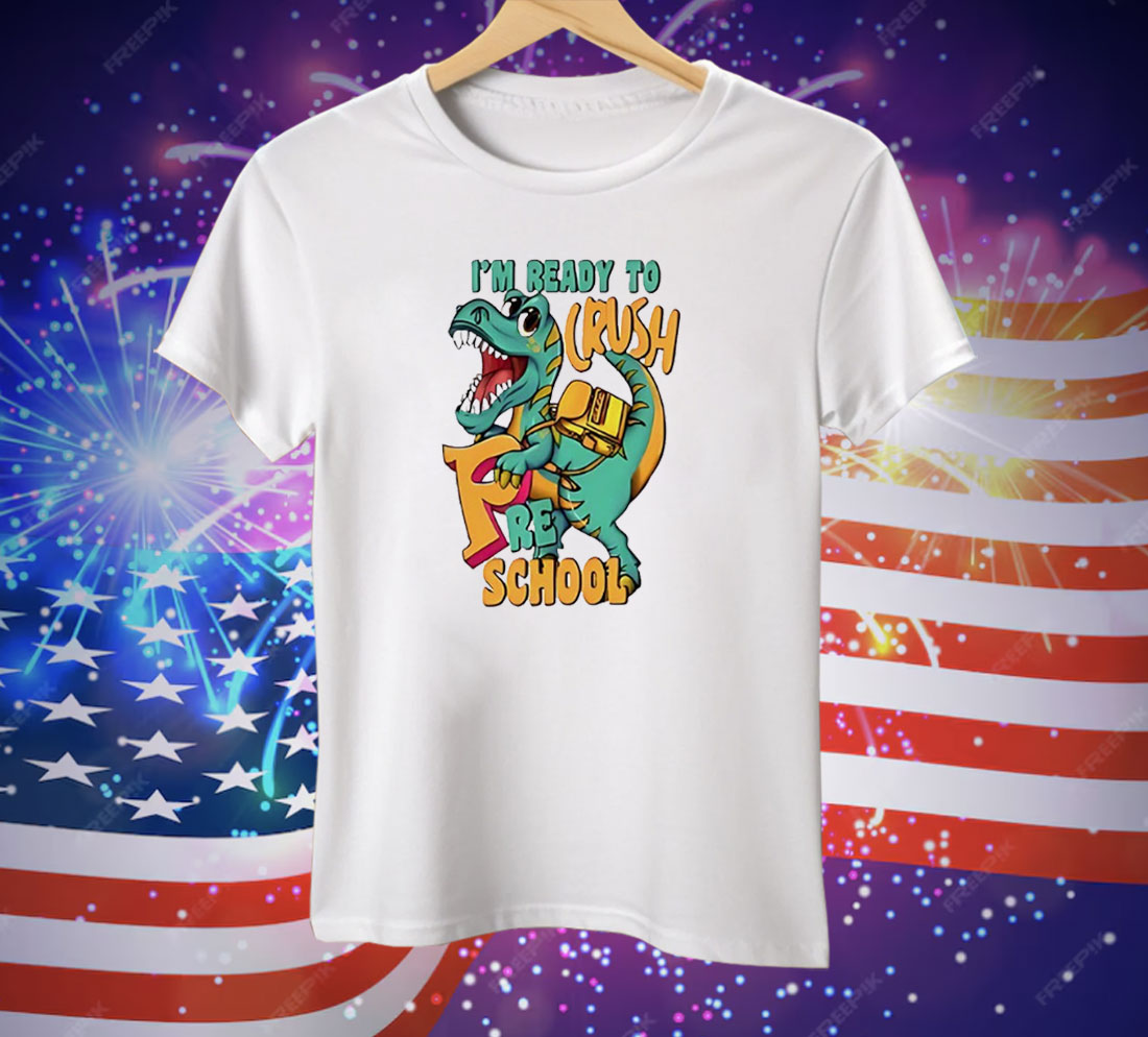 Dinosaur I’m Ready Crush Preschool Tee Shirt