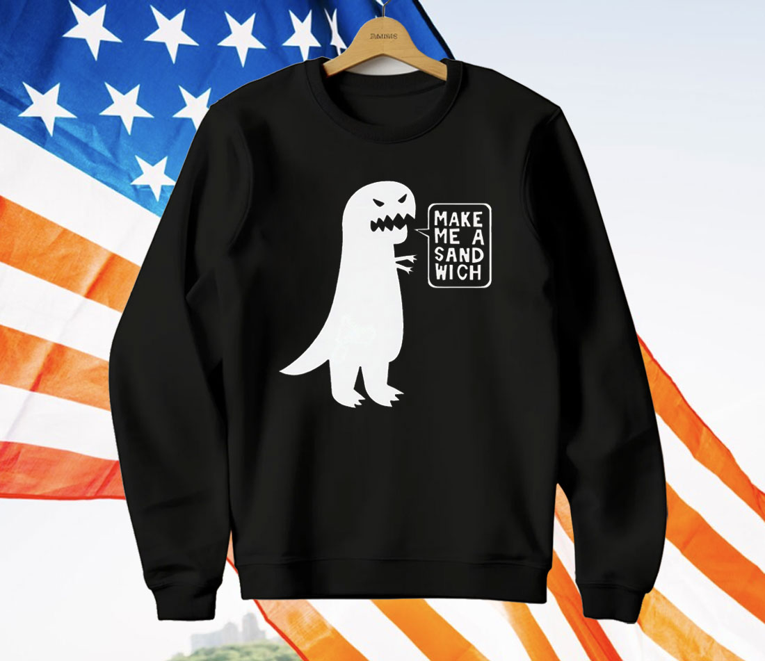 Dinosaur Make Me A Sandwich T-Shirt