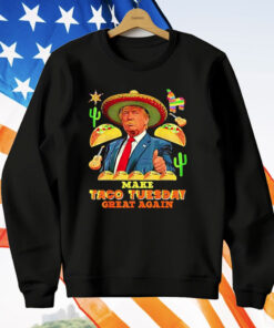 Donald Trump Make Taco Tuesday Great Again T-Shirt