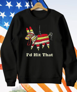 Donkey I’d Hit That T-Shirt