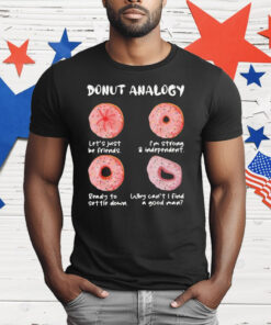 Donut Analogy Let’s Just Be Friends T-Shirt