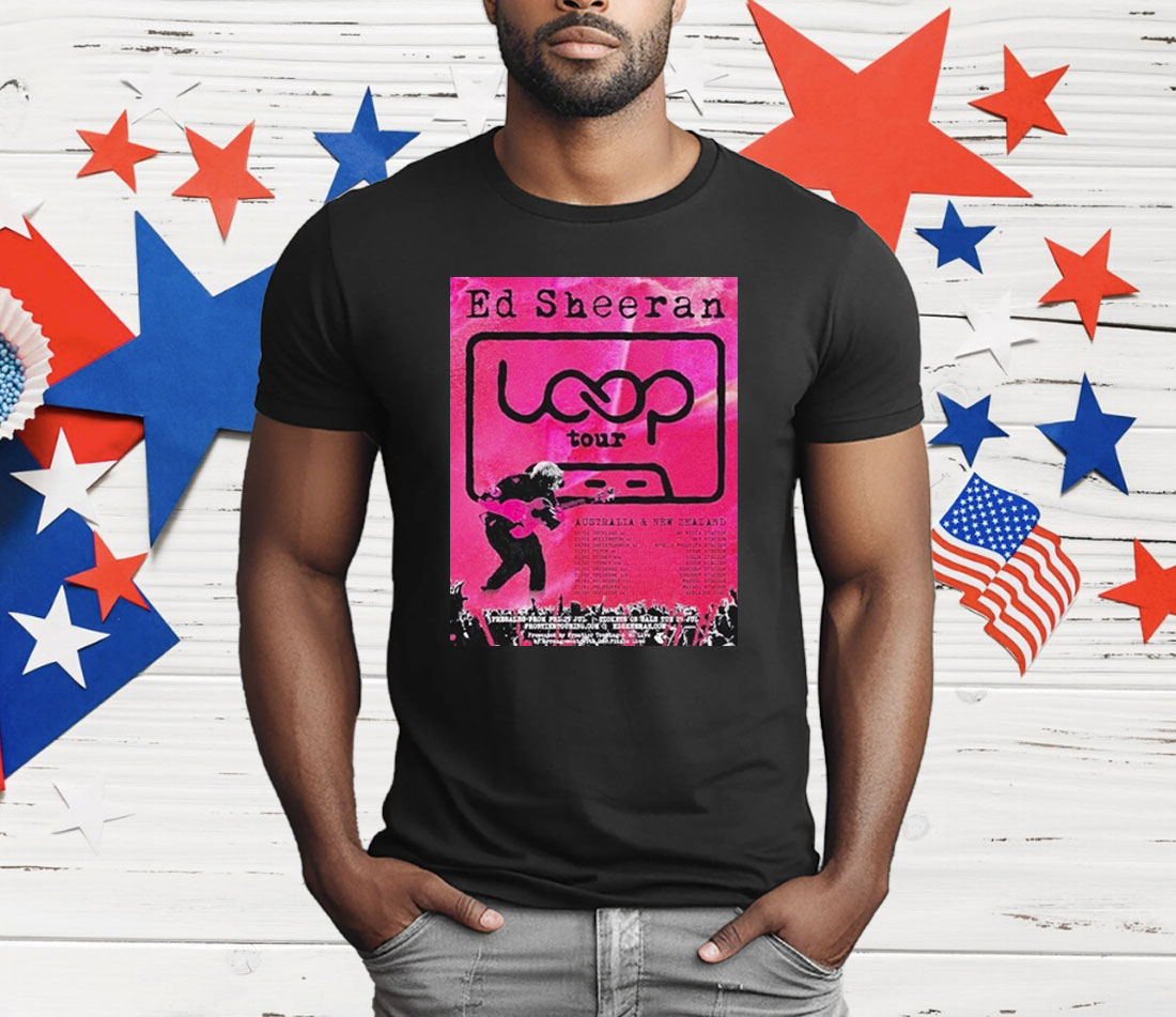 Ed Sheeran Loop Australia And New Zealand 2026 Tour Dates T-Shirt