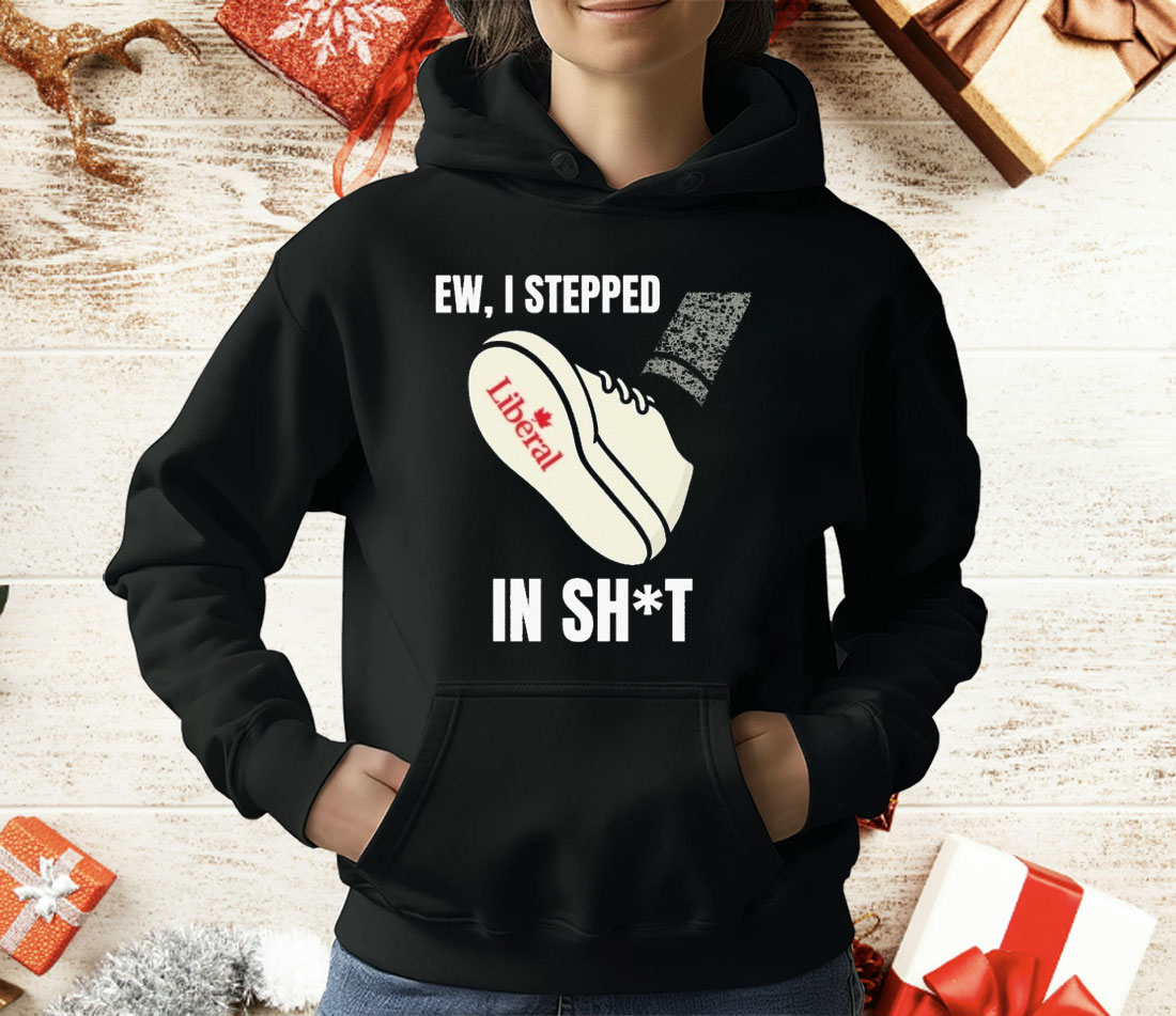 Ew I Stepped In Shit T-Shirt