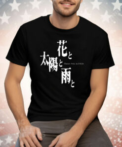 Flower Sun And Rain Tee Shirt