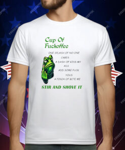 Frog Cup Of Fuckoffee One Splash Of No One Cares T-Shirt