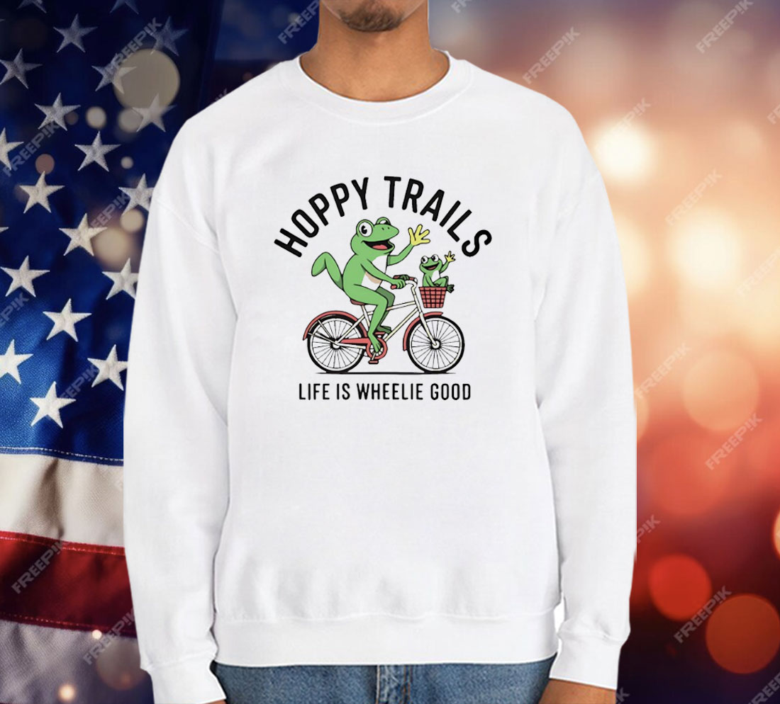 Frogs Hoppy Trails Life Is Wheelie Good T-Shirt