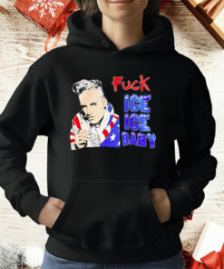 Fuck Ice Ice Baby T-Shirt