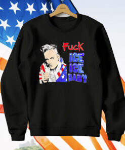 Fuck Ice Ice Baby T-Shirt