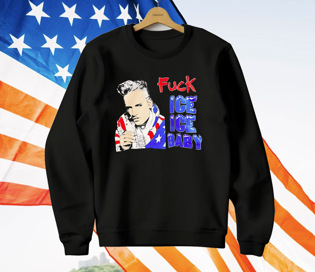 Fuck Ice Ice Baby T-Shirt