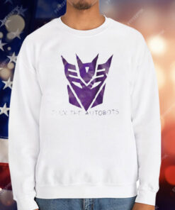 Fuck The Autobots T-Shirt