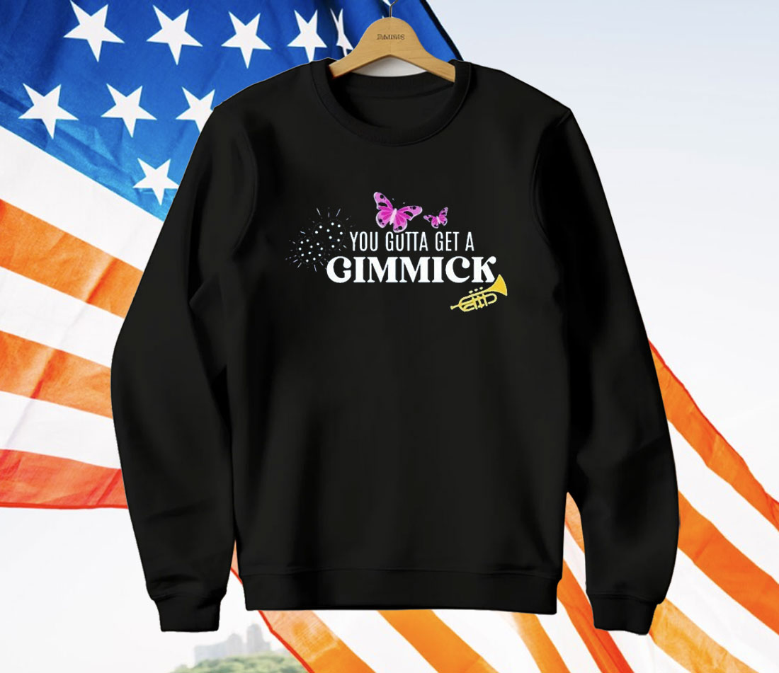 Gypsy Got To Get a Gimmick T-Shirt