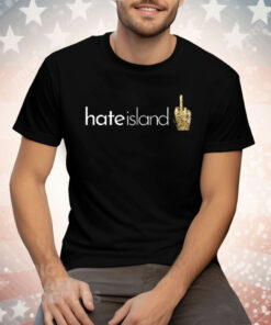 Hate Island Middle Finger Tee Shirt