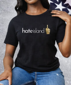 Hate Island Middle Finger Tee Shirt