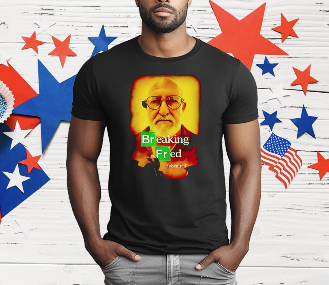 Heisen Fred Breaking Fred T-Shirt