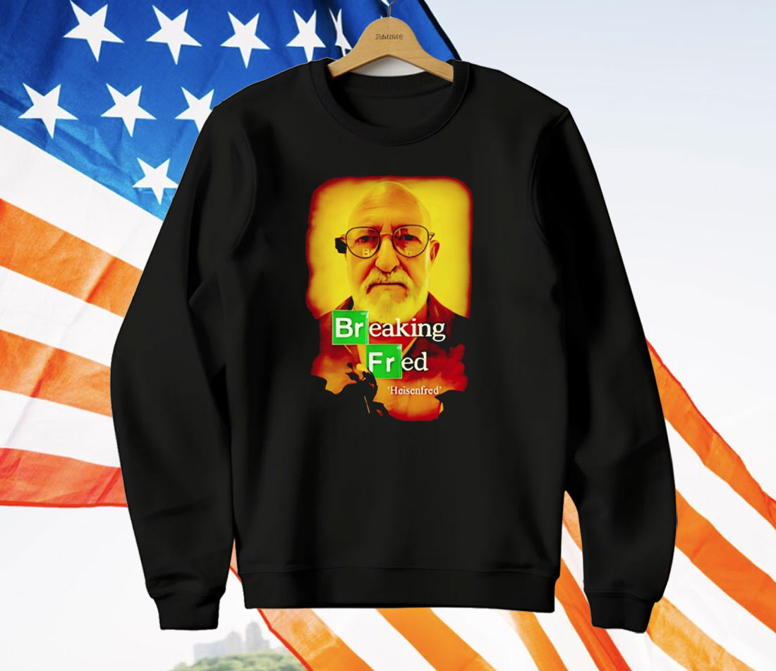 Heisen Fred Breaking Fred T-Shirt