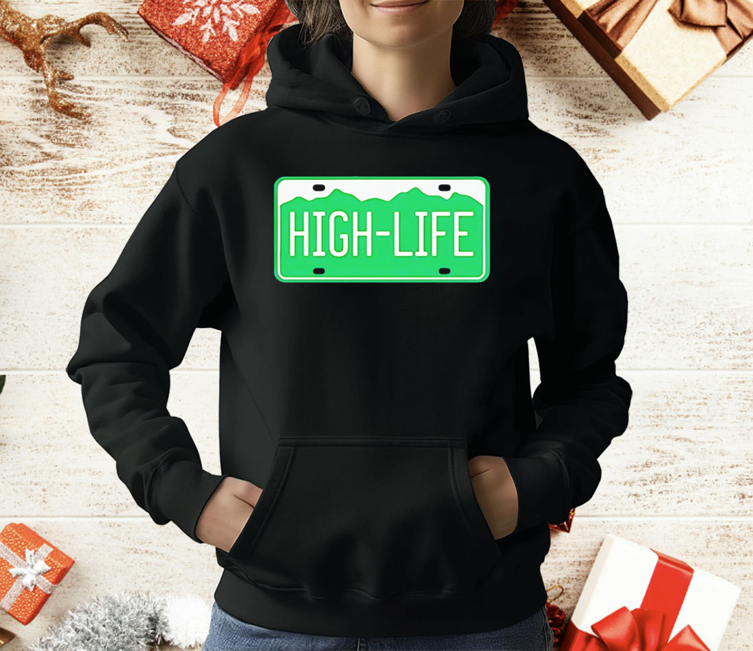 High Life License Plate T-Shirt