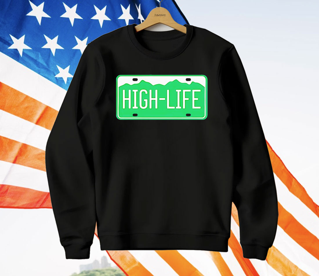High Life License Plate T-Shirt